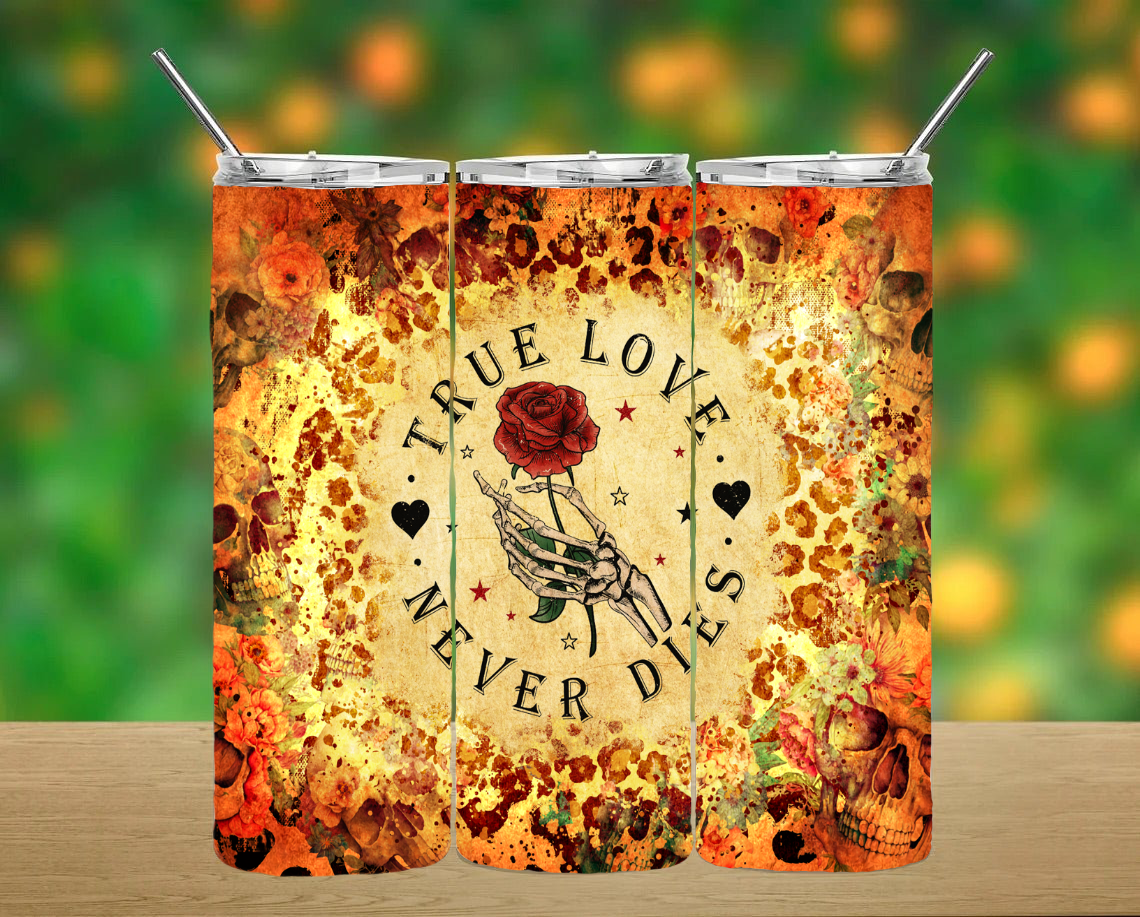True Love Never Dies Tumbler