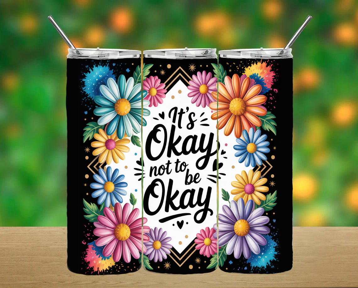 It's Okay Not To Be OkayTumbler