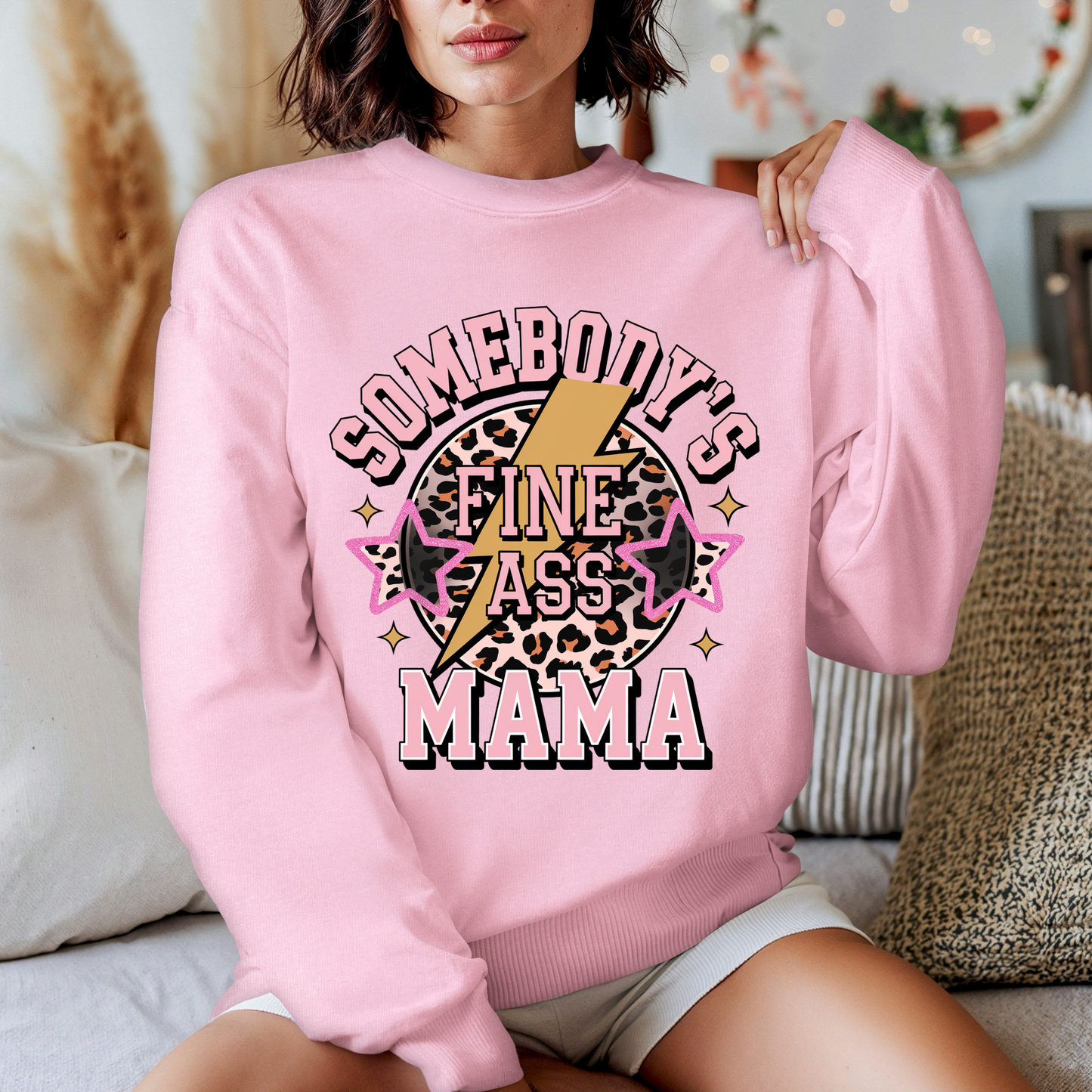 Somebody’s Fine Ass Mama Sweater