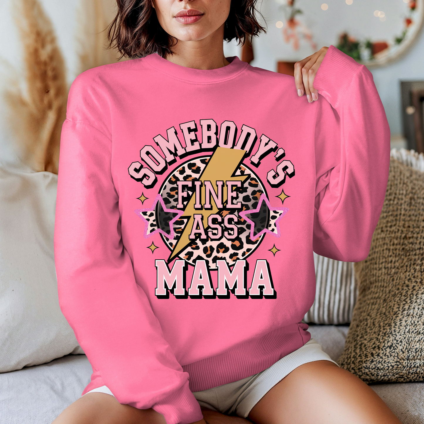 Somebody’s Fine Ass Mama Sweater