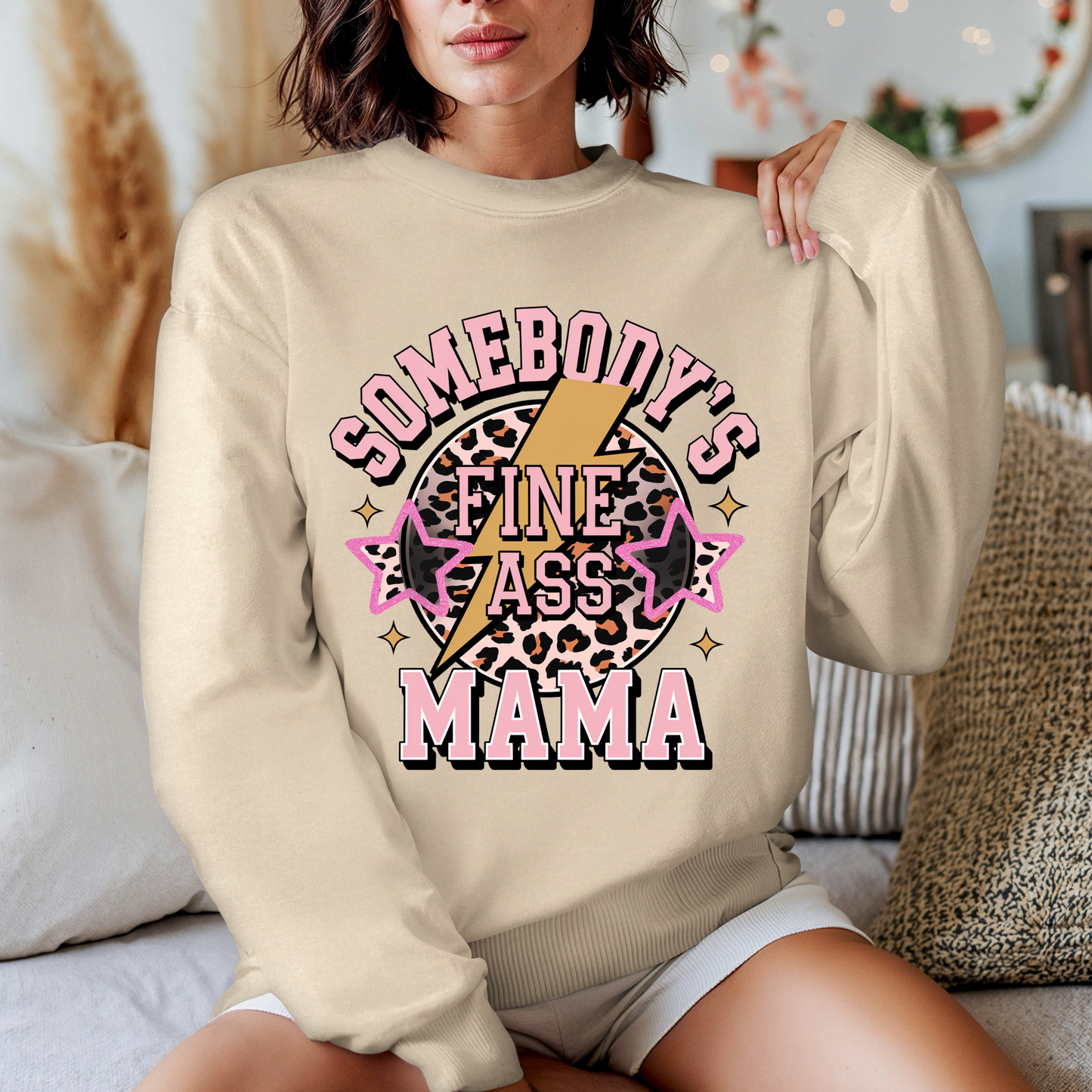 Somebody’s Fine Ass Mama Sweater
