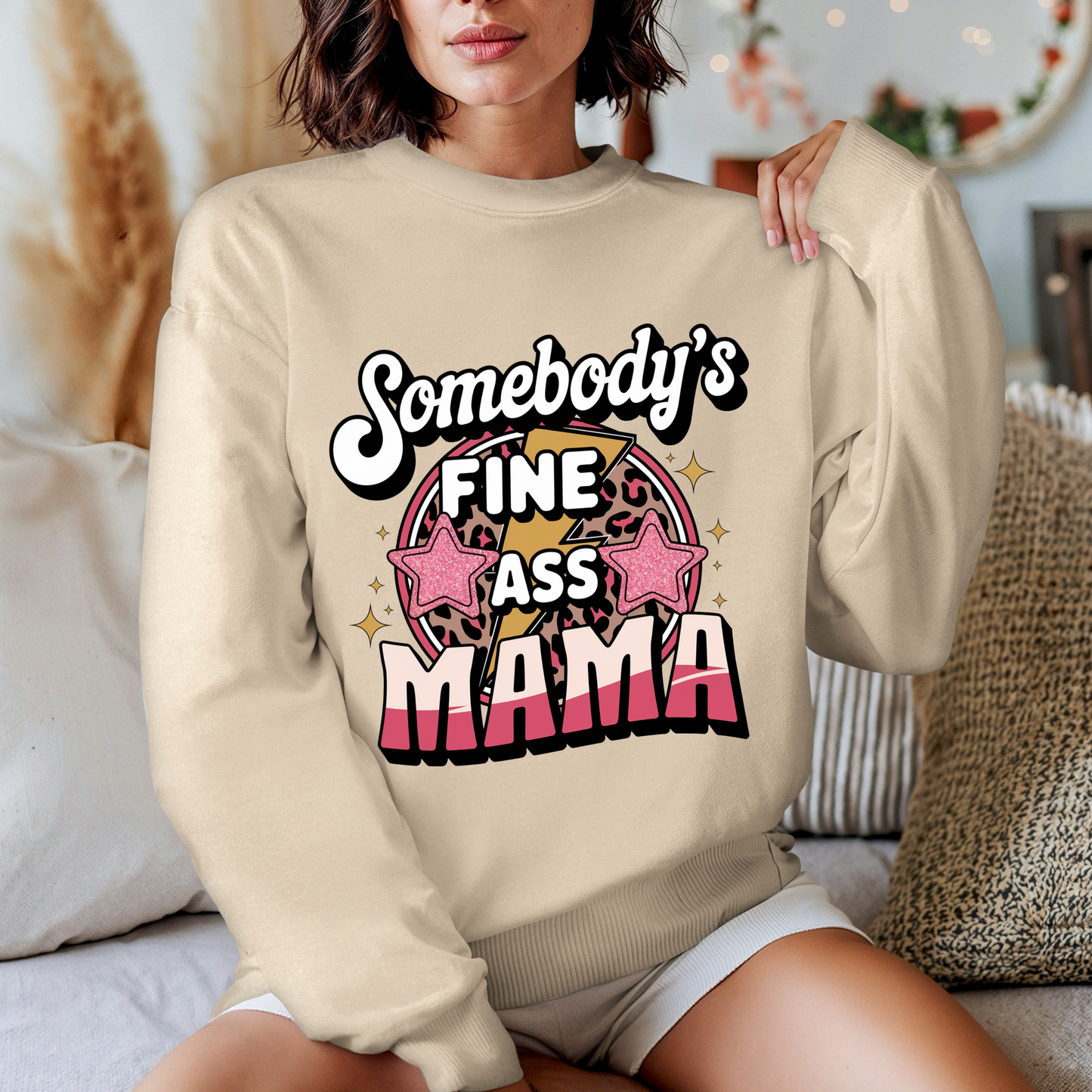 Somebody’s Fine Ass Mama Sweater