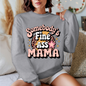 Somebody’s Fine Ass Mama Sweater