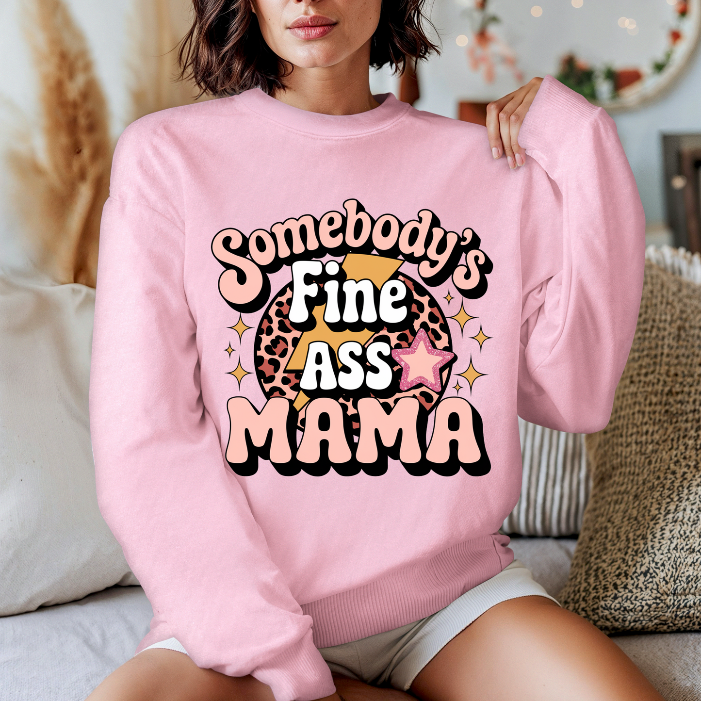 Somebody’s Fine Ass Mama Sweater