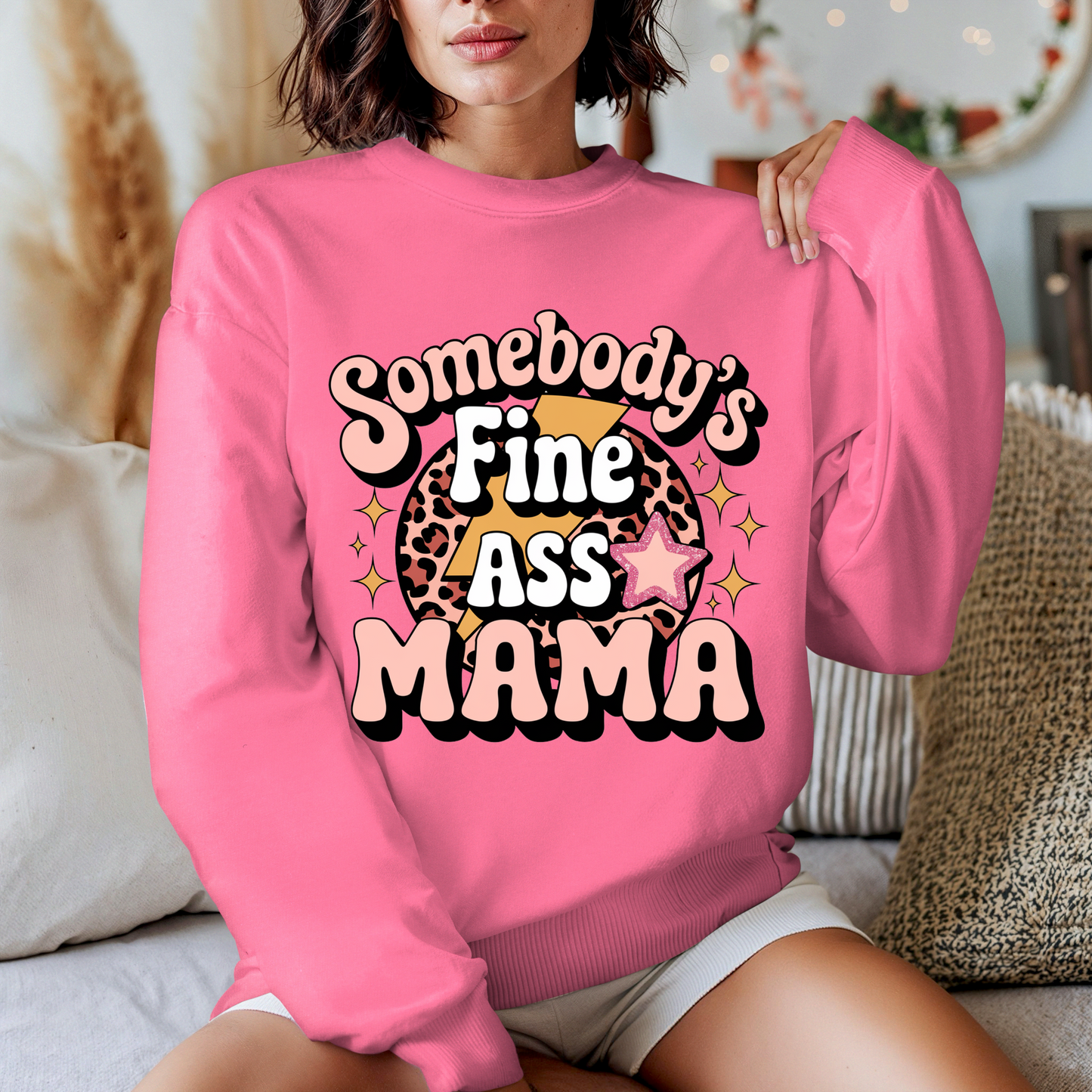 Somebody’s Fine Ass Mama Sweater