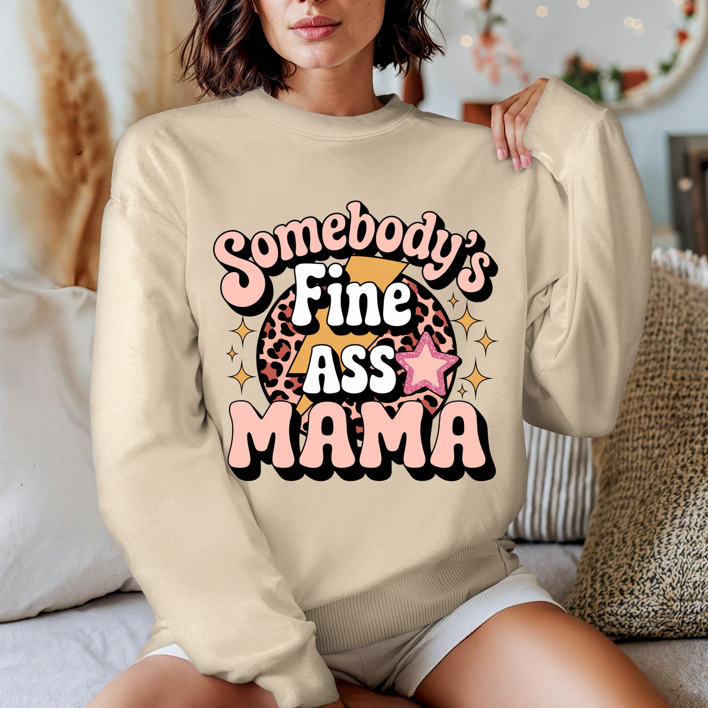 Somebody’s Fine Ass Mama Sweater