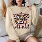 Somebody’s Fine Ass Mama Sweater