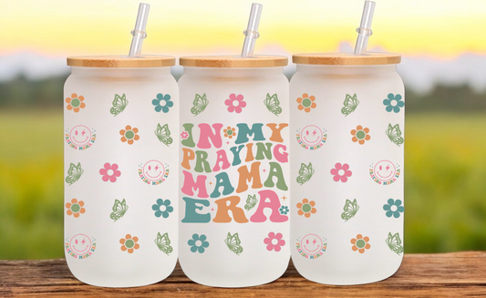 In My Praying Mom Era Glass Cup