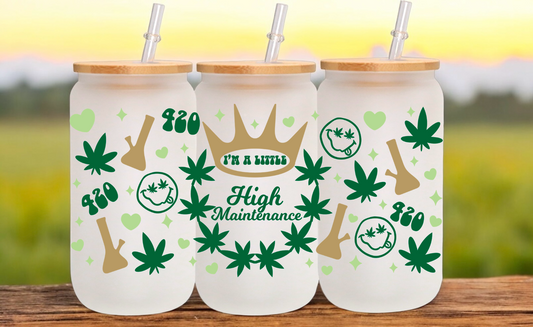 High Maintenance Glass Cup