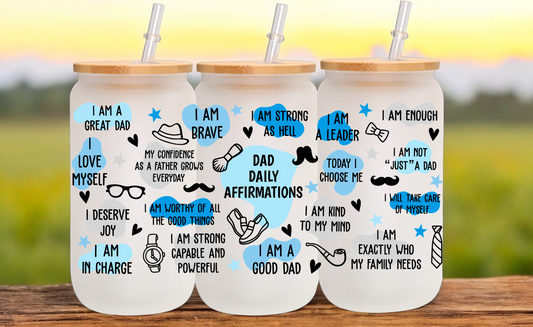 Dad Affirmation Glass Cup