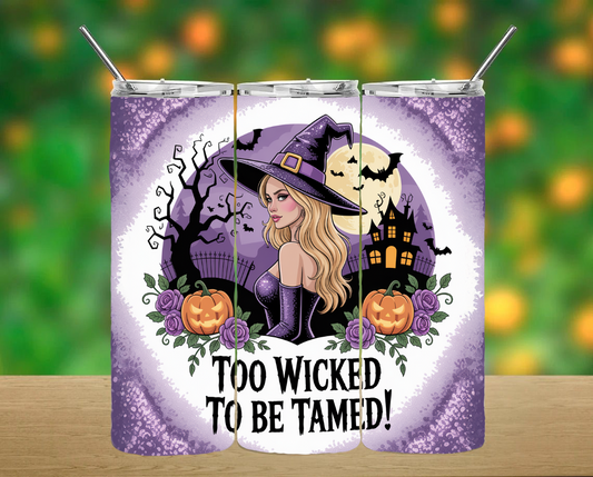 Too Wicked To Be Tamed Tumbler