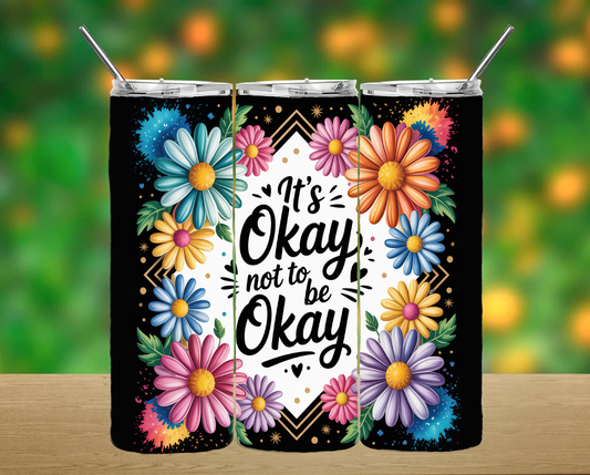 It's Okay Not To Be OkayTumbler